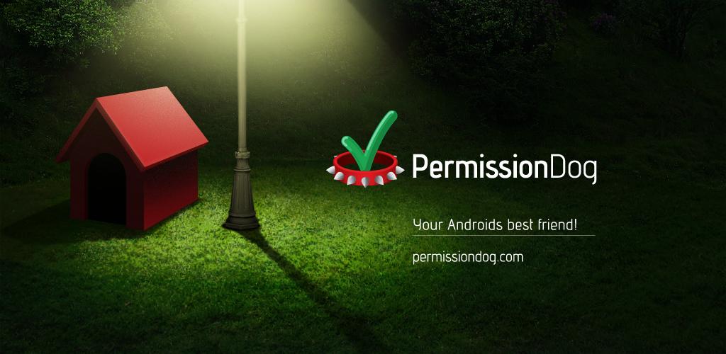 PermissionDog is the ZoneAlarm for Android phones